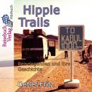 Hippie-Trails: Reiselegenden und ihre Geschichte Audiobook