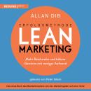 [German] - Erfolgsmethode Lean Marketing: Mehr Reichweite und höhere Gewinne mit weniger Aufwand Audiobook