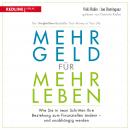 [German] - Mehr Geld für mehr Leben: Wie Sie in neun Schritten Ihre Beziehung zum Finanziellen änder Audiobook