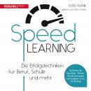 [German] - Speedlearning: Die Erfolgstechniken für Beruf, Schule und privat Audiobook