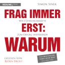 [German] - Frag immer erst: warum: Wie Top-Firmen und Führungskräfte zum Erfolg inspirieren Audiobook