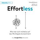 [German] - Effortless: Wie man sich mühelos auf das Wichtigste konzentriert Audiobook