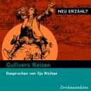 Gullivers Reisen – neu erzählt: Gesprochen von Ilja Richter Audiobook