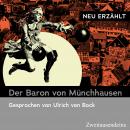 Der Baron von Münchhausen - neu erzählt Audiobook