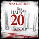 Das Haus der 20 Kinder: Psychothriller Audiobook