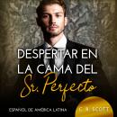 [Spanish] - Despertar en la cama del Sr. Perfecto Audiobook