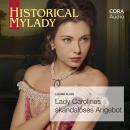 Lady Carolines skandalöses Angebot (Historical MyLady 590) Audiobook