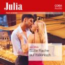 Süße Rache auf Italienisch (Julia 2432) Audiobook