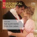 Earl sucht reiche Erbin fürs Leben (Historical MyLady 601) Audiobook