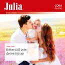 [German] - Bittersüß wie deine Küsse Audiobook