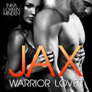 Jax - Warrior Lover 1: Die Warrior Lover Serie Audiobook