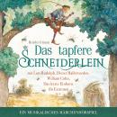 [German] - Das Tapfere Schneiderlein - ein musikalisches Märchenhörspiel: mit Lars Rudolph, Dieter H Audiobook