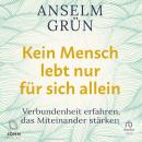 [German] - Kein Mensch lebt nur für sich allein: Verbundenheit erfahren, das Miteinander stärken Audiobook