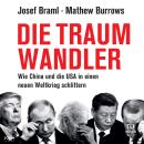 [German] - Die Traumwandler: Wie China und die USA in einen neuen Weltkrieg schlittern Audiobook