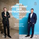 [German] - Das Jahrzehnt der Entscheidung. Deutschland 2030 Audiobook