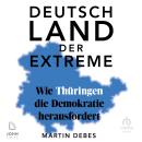 [German] - Deutschland der Extreme: Wie Thüringen die Demokratie herausfordert Audiobook