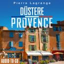 [German] - Düstere Provence - Ein Fall für Commissaire Leclerc - Der fünfte Fall für Albin Leclerc, Band 5 (ungekürzt) Audiobook