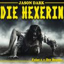 [German] - Der Beginn - Die Hexerin, Folge 1 Audiobook