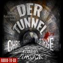 [German] - Der Tunnel - Nur einer kommt zurück (Ungekürzt) Audiobook