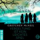 [German] - Get Even - Vergeltung ist kein leichtes Spiel (Ungekürzt) Audiobook