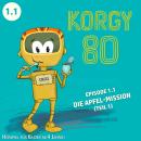 Korgy 80, Episode 1.1: Die Apfel-Mission (Ungekürzt) Audiobook