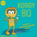 Korgy 80, Episode 1.2: Die Apfel-Mission (Ungekürzt) Audiobook