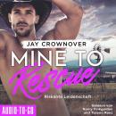 [German] - Mine to Rescue - Riskante Leidenschaft - Getaway-Romance-Reihe, Band 2 (ungekürzt) Audiobook