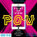 Point of View - Wenn du nicht wegschauen kannst (ungekürzt) Audiobook