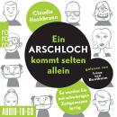 [German] - Ein Arschloch kommt selten allein - So werden Sie mit schwierigen Zeitgenossen fertig (un Audiobook