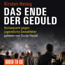 [German] - Das Ende der Geduld (ungekürzt) Audiobook
