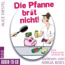 [German] - Die Pfanne brät nicht - Eine Kassiererin rechnet ab (ungekürzt) Audiobook
