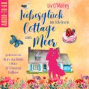 [German] - Liebesglück im kleinen Cottage am Meer (ungekürzt) Audiobook
