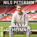 [German] - Bank-Geheimnis - Selbstgespräche eines Fußballprofis (ungekürzt) Audiobook