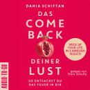 [German] - Das Comeback deiner Lust - So entfachst du das Feuer in dir - Spice up Your Life in 3 Min Audiobook