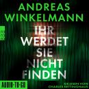 [German] - Ihr werdet sie nicht finden (gekürzt) Audiobook