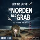 [German] - Im Norden das Grab - Inselpolizistin Ella Voss ermittelt, Band 2 (ungekürzt) Audiobook