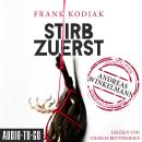[German] - Stirb zuerst (ungekürzt) Audiobook
