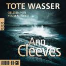 [German] - Tote Wasser - Die Shetland-Krimis, Band 5 (ungekürzt) Audiobook