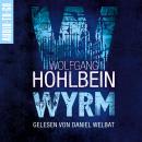 [German] - Wyrm - Wyrm, Band 1 (ungekürzt) Audiobook