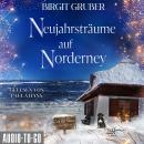 [German] - Neujahrsträume auf Norderney - Zeit für Meer, Band 3 (ungekürzt) Audiobook