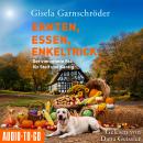 [German] - Ernten, Essen, Enkeltrick - Ein-Steif-und-Kantig-Krimi - Der vierzehnte Fall für Steif und Kantig, Band 14 (ungekürzt) Audiobook