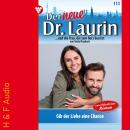 [German] - Gib der Liebe eine Chance - Der neue Dr. Laurin, Band 113 (ungekürzt) Audiobook