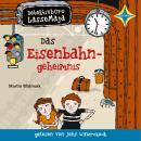 Detektivbüro LasseMaja - Das Eisenbahngeheimnis Audiobook