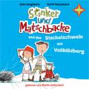Stinker und Matschbacke und das Stachelschwein aus Vollblödberg Audiobook
