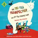 Das Tri Tra Trampeltier, das stri stra strampelt hier (Reime für Kleine) Audiobook