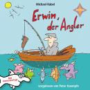 Erwin, der Angler Audiobook