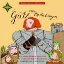Weltliteratur für Kinder - Götz von Berlichingen von Johann Wolfgang von Goethe: Neu erzählt von Bar Audiobook