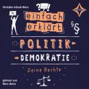 Einfach erklärt - Politik - Demokratie - Deine Rechte Audiobook