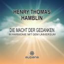[German] - Die Macht der Gedanken: In Harmonie mit dem Universum Audiobook