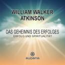 [German] - Das Geheimnis des Erfolges: Erfolg und Spiritualität Audiobook